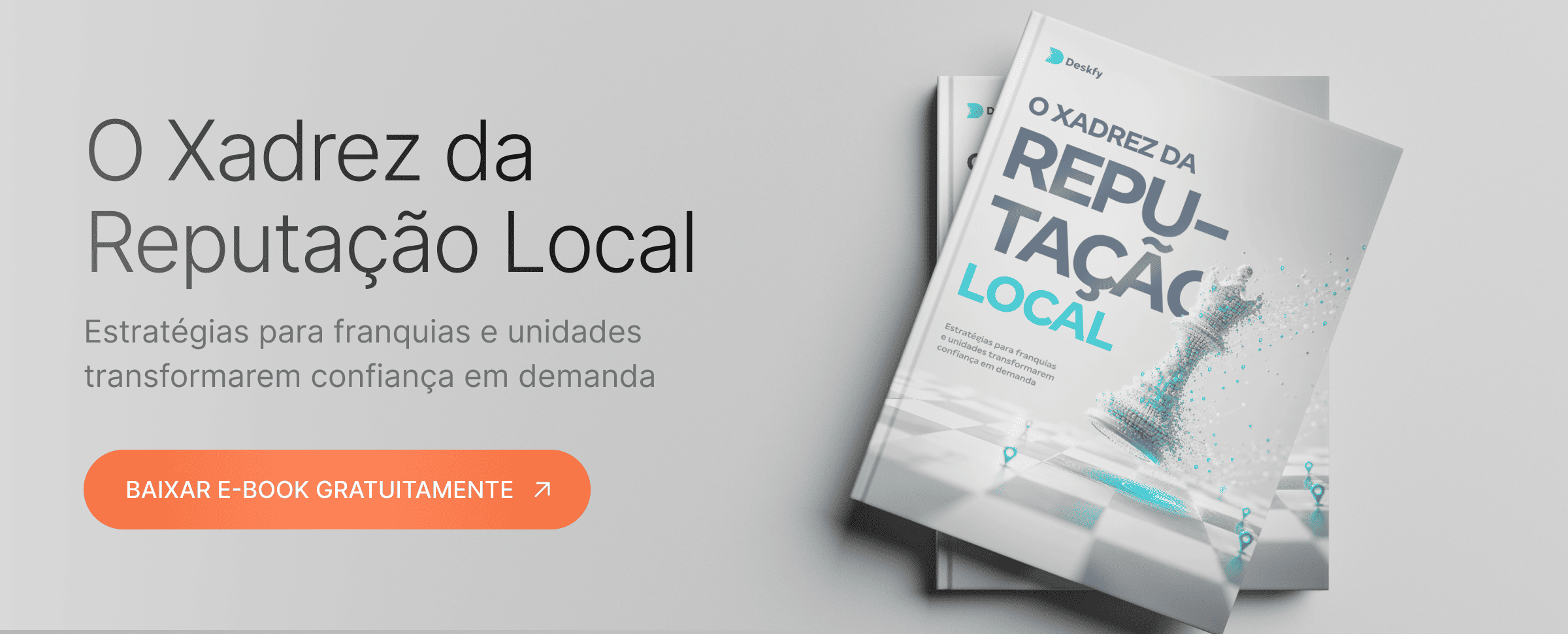 Reputação local: Estratégias para franquias e unidades 
transformarem confiança em demanda